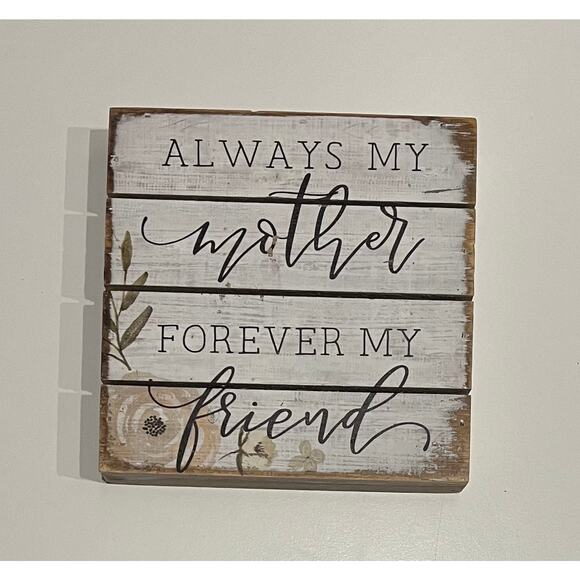 Mother/friend wood sign 6x6 - Picture 3 of 4